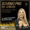 DOMINIO PRO DEL ACRÍLICO CON MOLDE, TIP Y FRANCESA